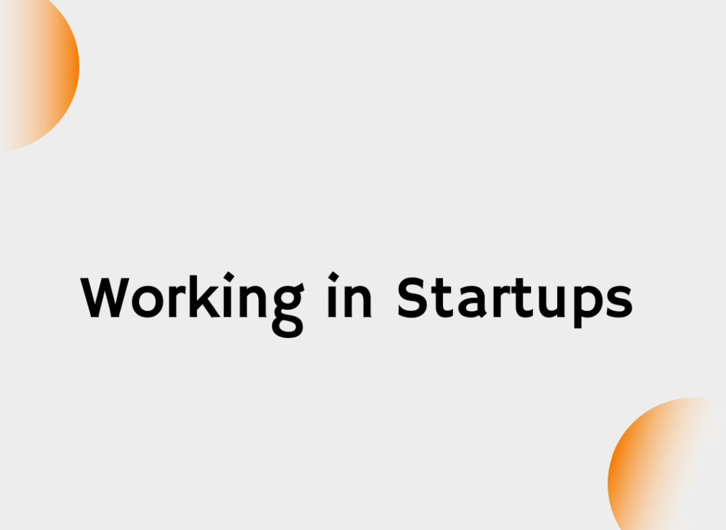 Working in Startups
